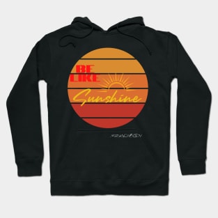 Be like Sunshine Hoodie